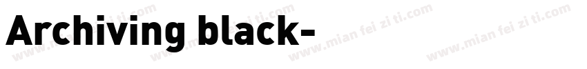 Archiving black字体转换